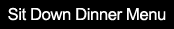 Sit Down Dinner Menu